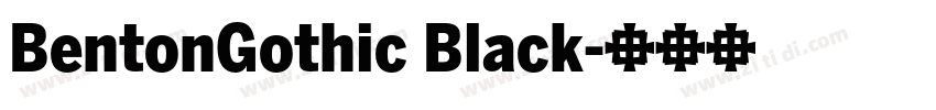 BentonGothic Black字体转换